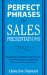 Perfect Phrases for Sales Presentations