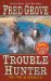  Trouble Hunter: A Western Story