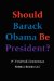  Should Barack Obama Be President?: Dreams from My Father, Audacity of Hope. . .obama in '08?