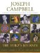 The Hero's Journey: Joseph Campbell on His Life and Work
