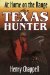  At Home on the Range With a Texas Hunter