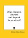  What Happens Between and Beyond Incarnations?