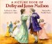 A Picture Book of Dolley and James Madison