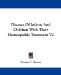  Diseases of Infants and Children With Their Homeopathic Treatment