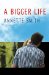 A Bigger Life: An Eden Plain Novel