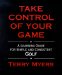  Take Control of Your Game: A Learning Guide for Simple and Consistent Golf