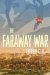 The Faraway War