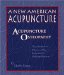 A New American Acupuncture: Acupuncture Osteopathy  The Myofascial Release of the Bodymind's Holding Patterns