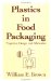  Plastics in Food Packaging: Properties, Design, and Fabrication