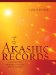  How to Read the Akashic Records: Accessing the Archive of the Soul and Its Journey