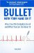  Bullet With Your Name on It: What You'll Probably Die from and What You Can Do About It