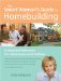 The Smart Woman's Guide To Homebuilding: An Essential Reference for Homeowners and Builders