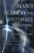  Man's Search for Ultimate Meaning