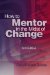  How to Mentor in the Midst of Change