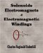  Solenoids, Electromagnets and Electromagnetic Windings