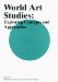  World Art Studies: Exploring Concepts and Approaches
