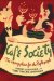  Cafe Society: The Wrong Place for the Right People
