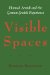  Visible Spaces: Hannah Arendt and the German-Jewish Experience