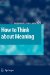  How to Think About Meaning