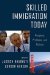  Skilled Immigration Today: Prospects, Problems, and Policies