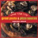  Over the Top Great Pasta & Pizza Sauces