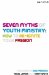  Seven Myths Of Youth Ministry: How To Re-Ignite Your Passion