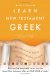  Learn New Testament Greek: with Accents