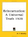  Reincarnation: A Universal Truth 1928
