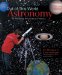  Out-of-this-world Astronomy: 50 Amazing Activities & Projects