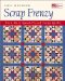  Scrap Frenzy: Even More Quick-Pieced Scrap Quilts