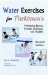  Water Exercises for Parkinson's: Maintaining Balance, Strength, Endurance, and Flexibility