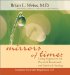  Mirrors of Time: Using Regression for Physical, Emotional, and Spiritual Healing