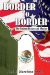  Border to Border: The United States and Mexico