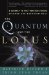 The Quantum And The Lotus: A Journey To The Frontiers Where Science And Buddhism Meet