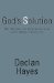  God's Solution: why Religion Not Science