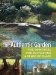 The Authentic Garden: Five Principles for Cultivating a Sense of Place