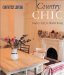  Country Chic: Country Style for Modern Living