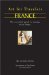  Art for Travellers France: The Essential Guide to Viewing Art in Paris and Its Surrounds