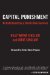  Capital Punishment: An Indictment by a Death-Row Survivor