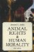  Animal Rights & Human Morality