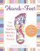  Hands on Feet: The New System That Puts Reflexology at Your Fingertips