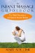 An Infant Massage Guidebook: For Well, Premature, and Special Needs Babies