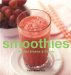  Smoothies: Healthy Shakes & Blends