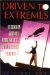  Driven to Extremes