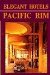  Elegant Hotels of the Pacific Rim: A Connoisseur's Guide