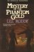  Mystery of the Phantom Gold