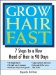  Grow Hair Fast: 7 Steps to a New Head of Hair in 90 Days
