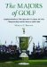 The Majors of Golf: Complete Results of the Open, the U.S. Open, the PGA Championship and the Masters, 1860-2008