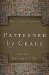 Patterned by Grace: How Liturgy Shapes Us