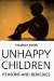  Unhappy Children: Reasons and Remedies